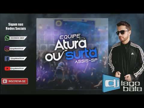 CD EQUIPE ATURA OU SURTA DE ASSIS-SP - DJ IAGO BALA