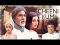 Amitabh Bachchan Bollywood 2000s Romantic CHEENI KUM 2007 Hindi Full Movie 4K Tabu Paresh Rawal
