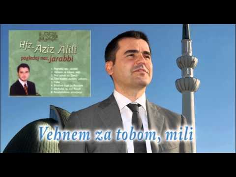 Hafiz Aziz Alili - Vehnem za tobom, mili - (Audio 2002)