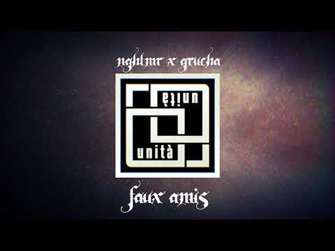nghtmr x grucha - faux amis