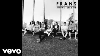 Frans - Young Like Us (Audio)