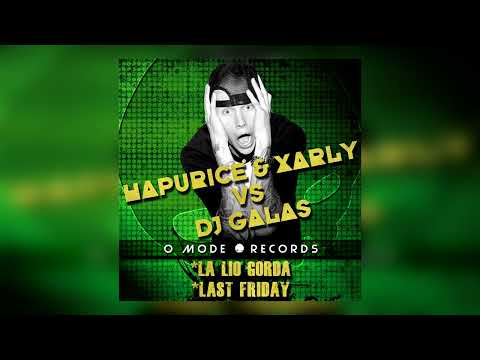 Hapurice Xarly vs DJ Galas - La Lio Gorda (original mix)