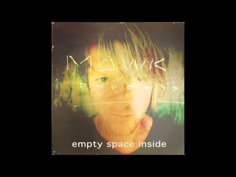 Mawk Phoenix - Empty Space Inside