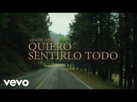 Arath Herce - Quiero Sentirlo Todo (Video Oficial)