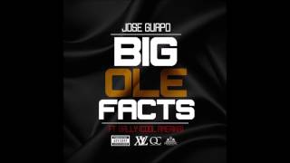 Jose Guapo - Big Ole Facts ft. Bally