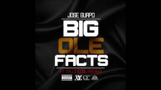 Jose Guapo - Big Ole Facts ft. Bally