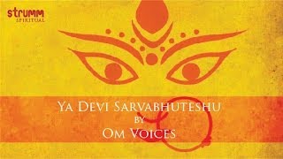 Ya Devi Sarvabhuteshu by Om Voices