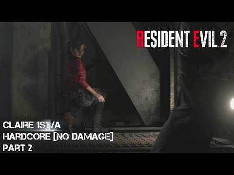 Resident Evil 2 - Remake - Claire 1st/A - Hardcore - No Damage - Walkthrough - Part 2