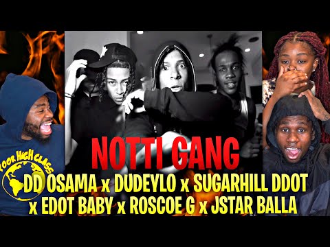 DD Osama x Dudeylo x Sugarhill ddot x Edot Baby x Roscoe G x Jstar Balla - Notti Gang | REACTION