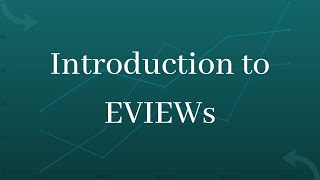 Introduction to EVIEWs