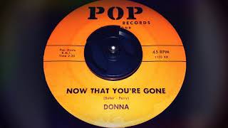 TEEN Donna - Now That You're Gone (1959)