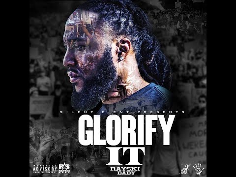 Rayski Baby - Glorify It