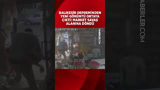 Balıkesir'de meydana gelen 6.1 büyüklüğündeki deprem anından yeni görü