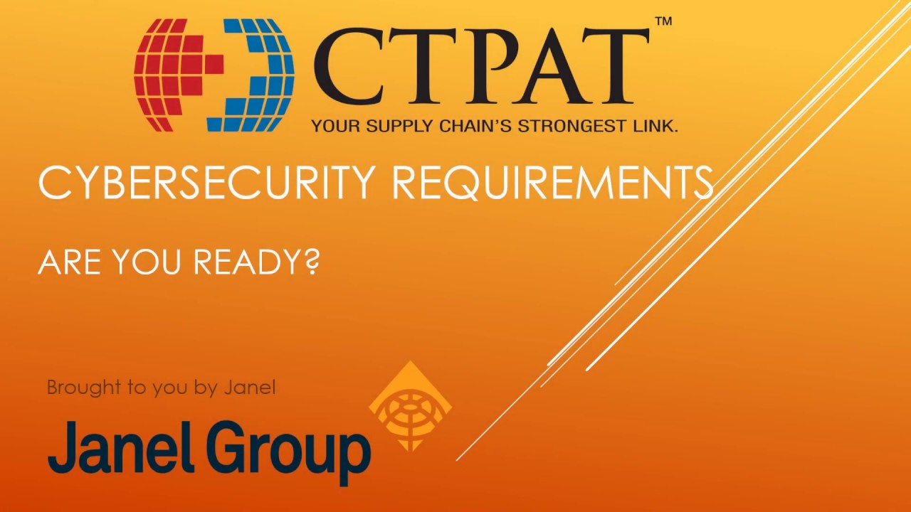 New CTPAT Cyber Security Rules
