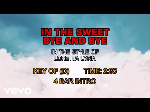 In The Sweet By And By - Loretta Lynn