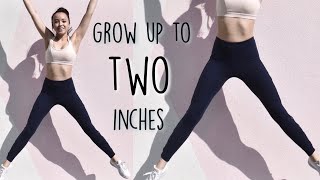 Stretches to grow 1-2 inches taller