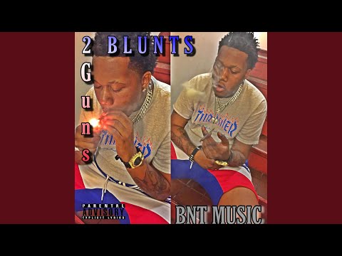 2 Blunts 2 Guns
