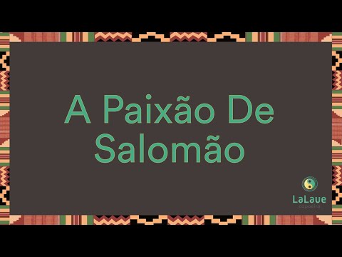A Paixão De Salomão