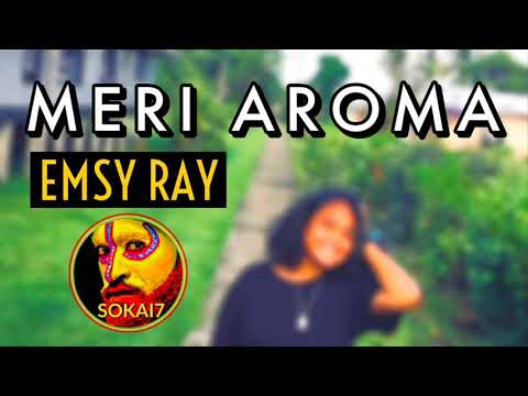 MERI AROMA [2021] - Emsy Ray
