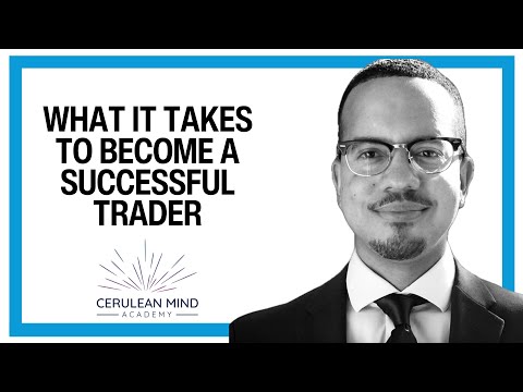 Getting Serious About Trading; What it Takes to be a Successful Trader