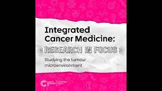 Studying the tumour microenvironment