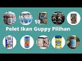 10 Makanan Ikan Guppy Pilihan