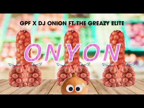 GPF x Dj Onyon ft. The Greazy Elite - ONYON (Official Music Video)