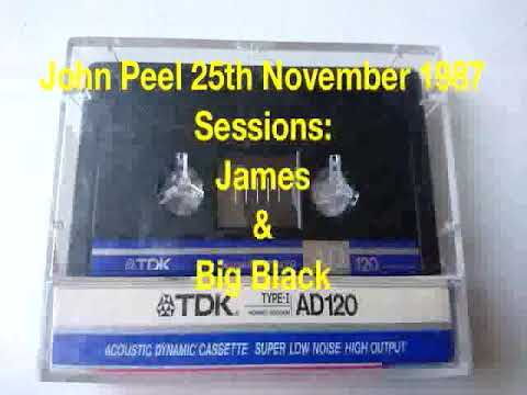 John Peel 25th November 1987   James & Big Black No ON U