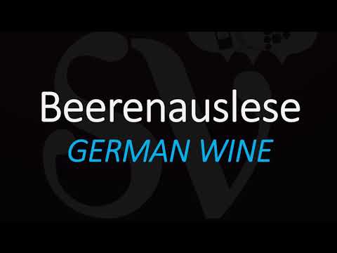 How to Pronounce + Meaning of Beerenauslese? (Berry Selection) German Wine Term Pronunciation