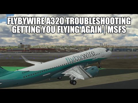 FlyByWire Troubleshooting - Fixing Your A320 NX in MSFS 2020 After Sim Update 5