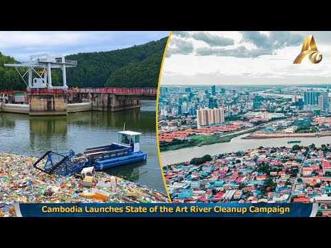 Cambodia Launches State of the Art River Cleanup Campaign