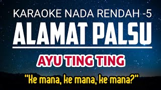Download lagu Alamat Palsu - Ayu Ting Ting Karaoke Nada Rendah Wanita -5 (C mayor) mp3