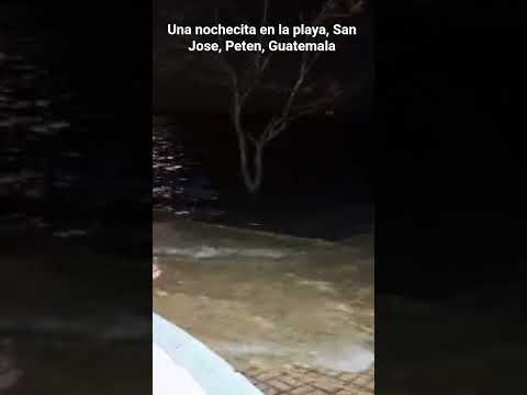 una nochecita disfrutando en la playa, San José, Peten Guatemala