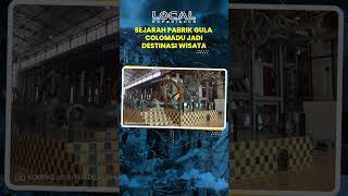 Mengenal Sejarah De Tjolomadoe, Eks Pabrik Gula Jaman Belanda Menjadi Destinasi Wisata