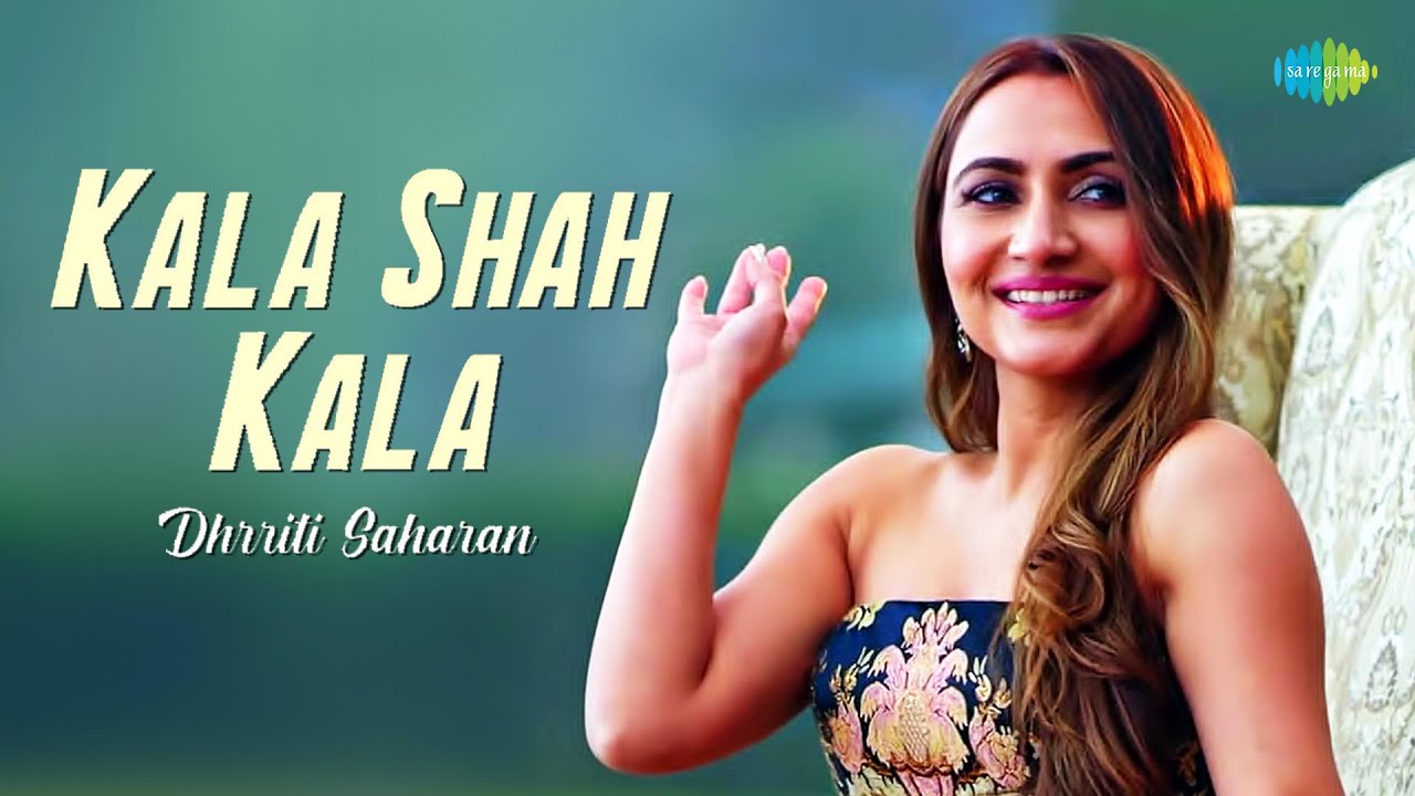 Kala Shah Kala Mera Kala Hai Sardar Lyrics – Dhrriti Saharan