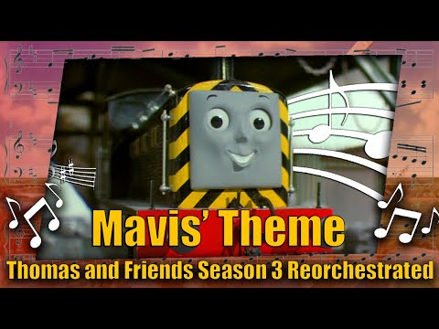 Thomas and Friends Season 3 Reorchestrated: Mavis' Theme