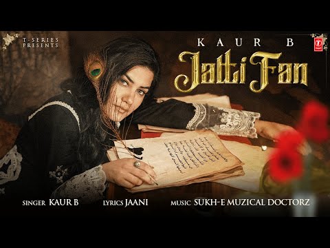 Jatti Fan (Official Video) | Kaur B | Sukh E, Jaani | Latest Punjabi Songs 2023 | T-Series