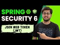Json Web Token JWT Explained From Scratch Spring Security 6