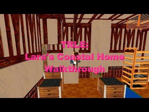TRLE Lara's Coastal Home Full Walkthrough