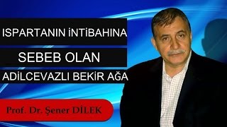 Prof. Dr. Şener Dilek - Ispartanın İntibahına Sebeb Olan Adilcevazlı Bekir Ağa (Düsseldorf 2012)