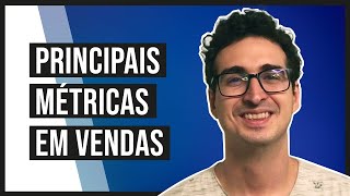 Métricas em vendas: conheça os principais indicadores para estruturar sua equipe