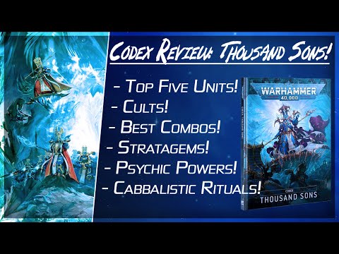 40k Chat - Thousand Sons Codex Review: TOP 5 UNITS! Best Competitive Combos, and Fun Ways to Play!