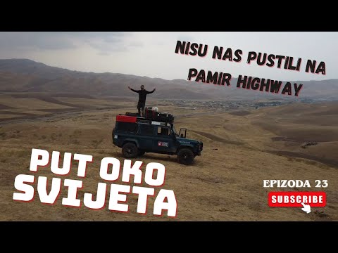 NISU NAS PUSTILI NA PAMIR HIGHWAY + auto nas izdao |  Put oko svijeta, Tadžikistan ep. 23