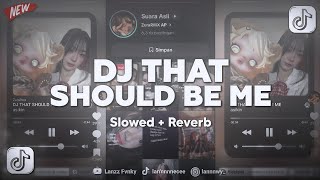 Download lagu DJ THAT SHOULD BE ME SLOWED REVERB - VIRAL TIKTOK !!! mp3 Download lagu DJ THAT SHOULD BE ME SLOWED REVERB - VIRAL TIKTOK !!! mp3