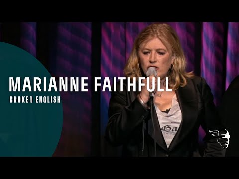 Marianne Faithful - Broken English (From "Live in Hollywood" DVD)