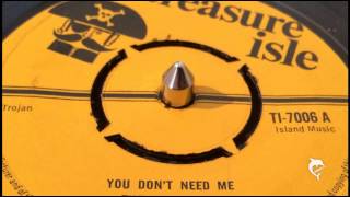 The Melodians - You Don&#39;t Need Me (1967) Treasure Isle 7006 A