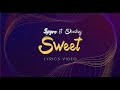 Spyro Ft Shoday Sweet Lyrics Video