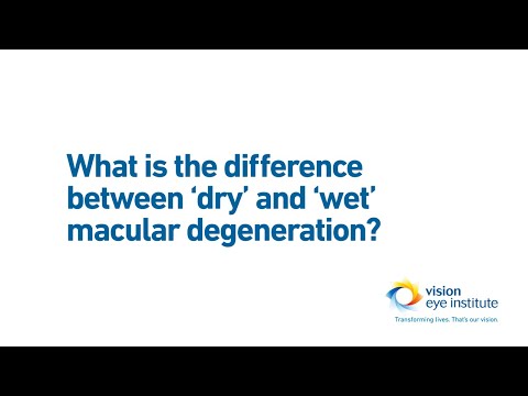 What is the difference between 'dry' and 'wet' macular degeneration?