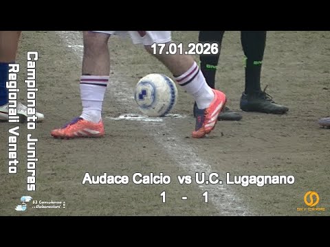 CAMPIONATO REGIONALE JUNIORES U19 VENETO – AUDACE CALCIO vs U.C. LUGAGNANO – 17.01.2026