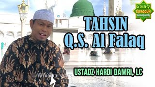 Download lagu TAHSIN QIROAH SURAT AL FALAQ Ustadz Hardi Damri Lc... mp3